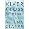 River, Cross My Heart