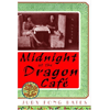 Midnight at the Dragon Cafe