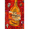 2006 - The Tequila Worm